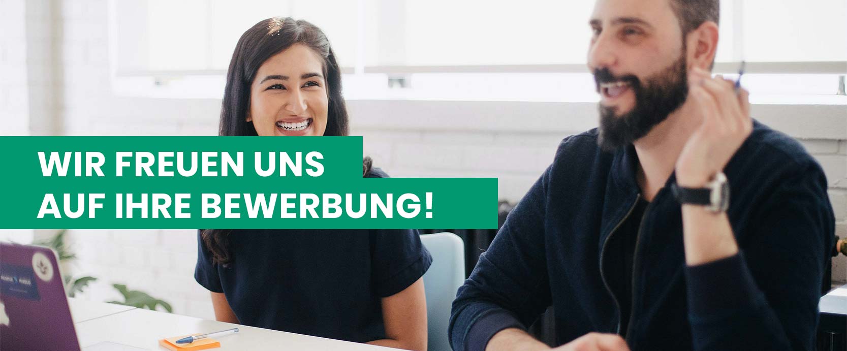 Wir freuen uns auf Ihre Bewerbung!